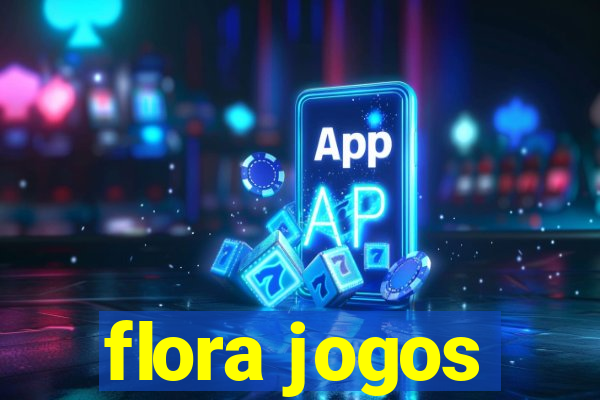 flora jogos